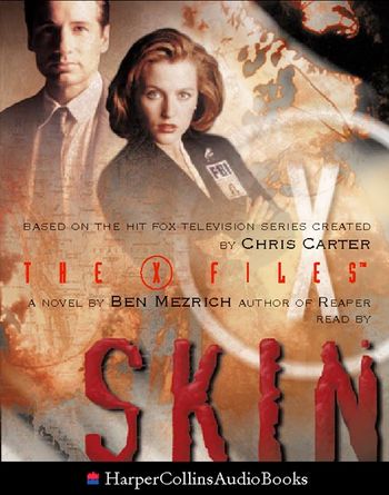 The X-Files - Skin (The X-Files) - Ben Mezrich, Read by Bruce Harwood