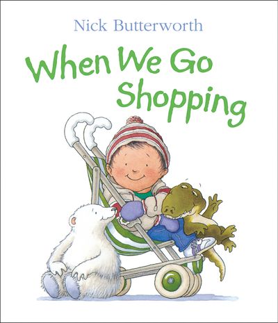When We Go Shopping: New edition - Nick Butterworth