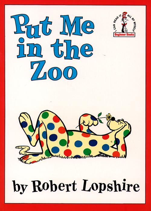 Put me in the Zoo, Children’s, Teenage and Educational – Children’s: picture books, activity books, early learning concepts – Children’s picture books – Picture books: character books, Paperback, Robert Lopshire, Illustrated by Robert Lopshire