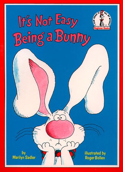 Beginner Series - It’s Not Easy Being a Bunny (Beginner Series) - Marilyn Sadler, Illustrated by Roger Bollen