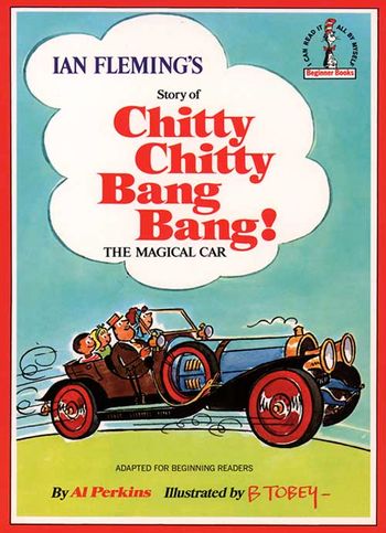 Beginner Series - Chitty Chitty Bang Bang: Ian Fleming’s Story of… (Beginner Series) - Al Perkins, Illustrated by B. Tobey