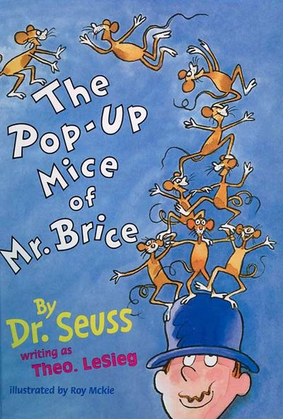 The Pop-Up Mice of Mr Brice - Dr. Seuss, Illustrated by Dr. Seuss