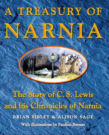 A Treasury of Narnia - Brian Sibley and Alison Sage, Illustrated by Pauline Baynes