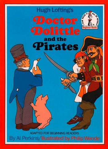 Beginner Series - Doctor Dolittle and the Pirates: Hugh Lofting’s… (Beginner Series) - Al Perkins, Illustrated by Philip Wende