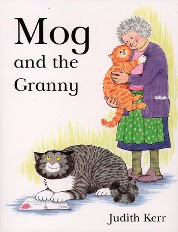 Mog and the Granny - Judith Kerr, Illustrated by Judith Kerr
