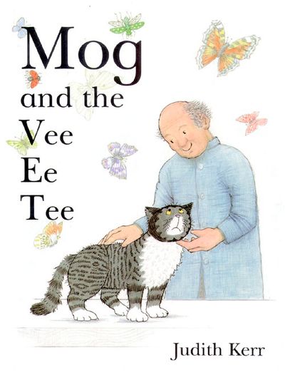 Mog and the Vee Ee Tee - Judith Kerr, Illustrated by Judith Kerr