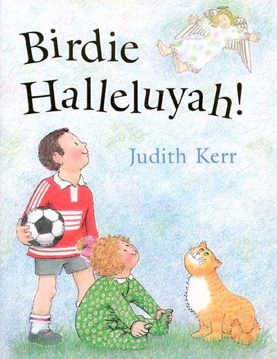 Birdie Halleluyah! - Judith Kerr, Illustrated by Judith Kerr