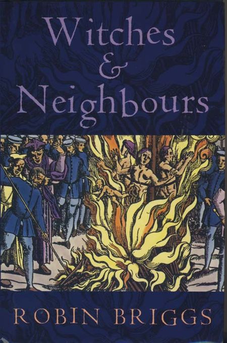 Cover image for Witches and Neighbours - Robin Briggs