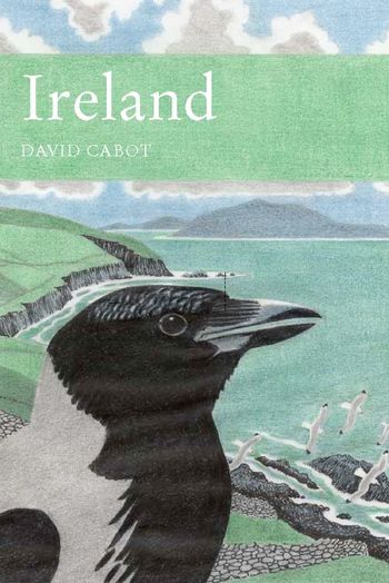 Ireland: A natural history (Collins New Naturalist Library, Book 84)