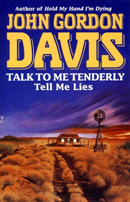 Cover image for Talk to me Tenderly, tell me Lies - John Gordon Davis