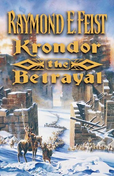 The Riftwar Legacy - Krondor: The Betrayal (The Riftwar Legacy, Book 1) - Raymond E. Feist