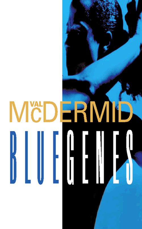 Blue Genes, Crime & Thriller, Hardback, Val McDermid