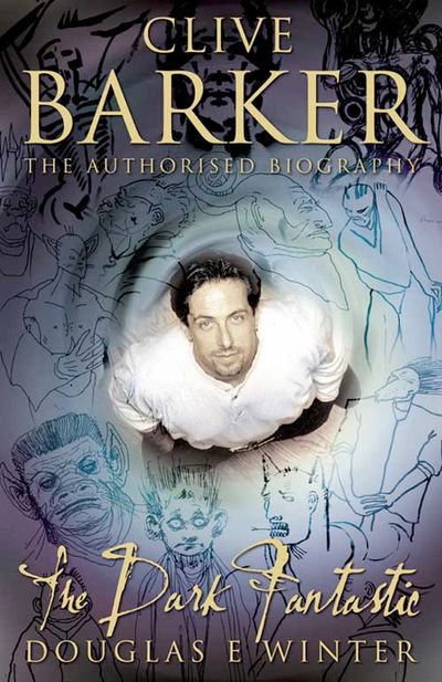 Cover image for Clive Barker: The Dark Fantastic - Douglas E. Winter