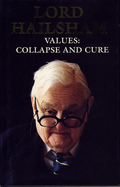 Cover image for Values: Collapes and Cure - Lord Hailsham of St. Marylebone