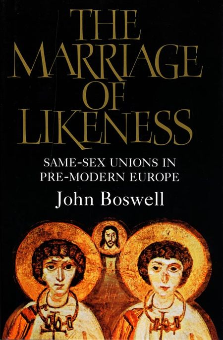 Cover image for The Marriage of Likeness - John Boswell