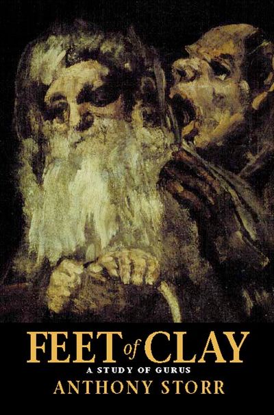 Cover image for Feet of Clay - Anthony Storr