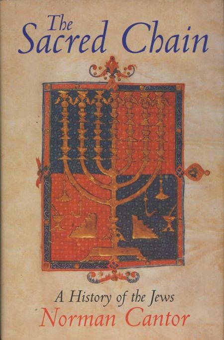 Cover image for The Sacred Chain: A History of the Jews - Norman Cantor