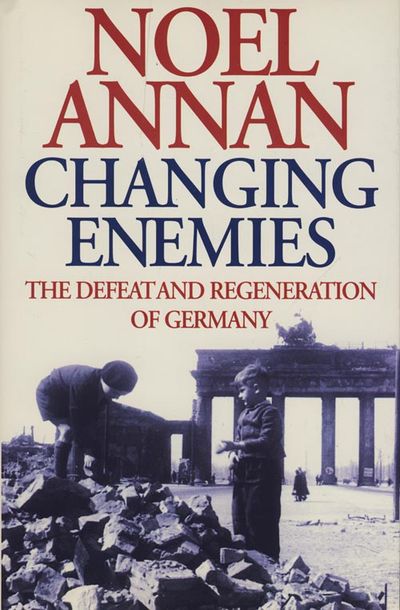 Cover image for Changing Enemies: Defeat and Regeneration - Noel Annan