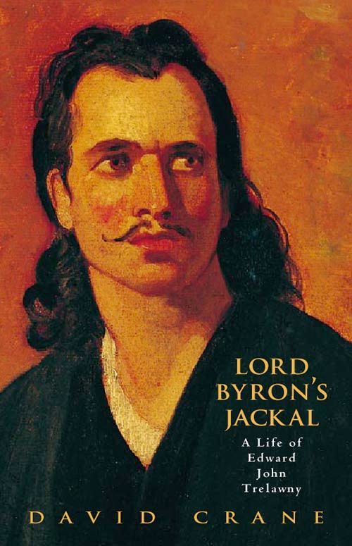 Lord Byron’s Jackal, Literature, Culture & Art, Hardback, David Crane