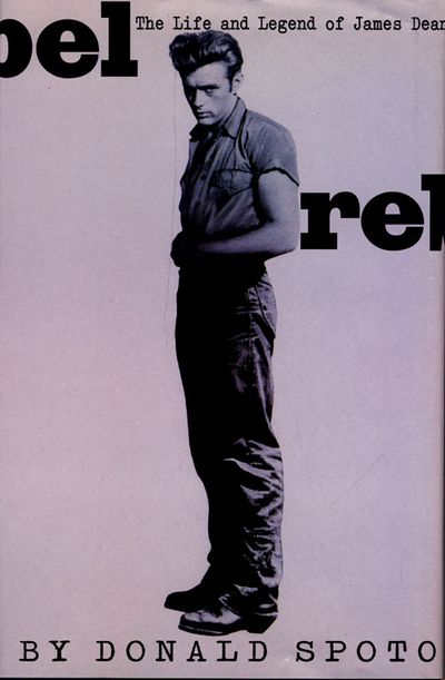 Cover image for Rebel: The Life and Legend of James Dean - Donald Spoto