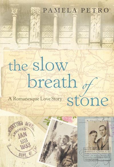 Cover image for The Slow Breath of Stone: A Romanesque Love Story - Pamela Petro