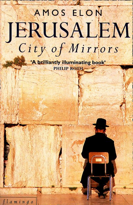 Cover image for Jerusalem: City of Mirrors - Amos Elon