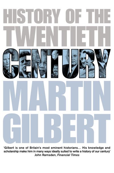 History of the 20th Century - Martin Gilbert