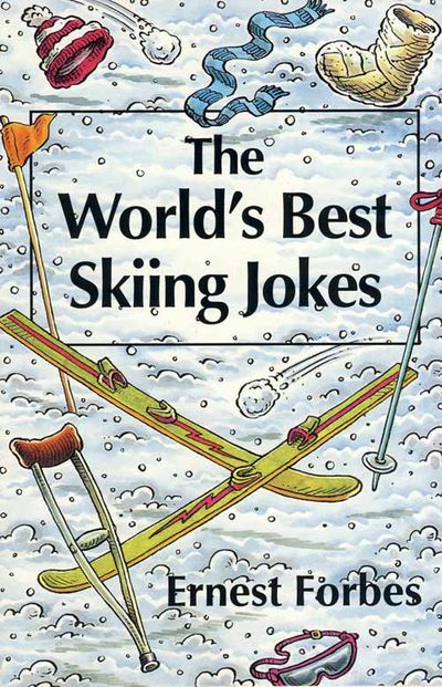 Cover image for The World’s Best Skiing Jokes - Ernest Forbes