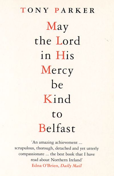 Cover image for May the Lord in His Mercy Be Kind to Belfast - Tony Parker