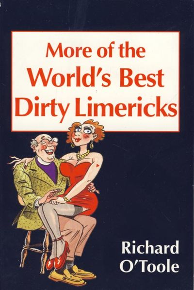 Cover image for More of the Worlds’s Best Dirty Limericks - Richard O’Toole