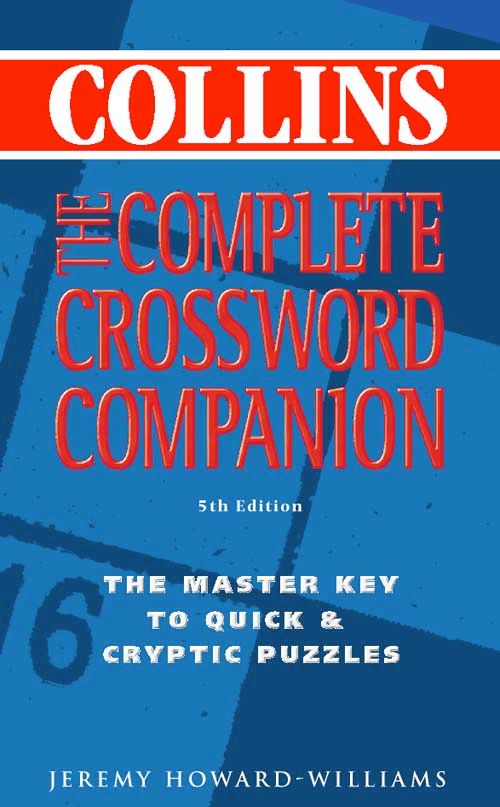 The Complete Crossword Companion, Non-Fiction, Hardback, Jeremy Howard-Williams