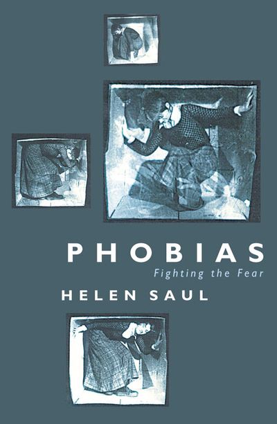 Cover image for Phobias: Fighting the Fear - Helen Saul