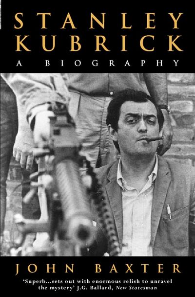 Cover image for Stanley Kubrick: A Biography - John Baxter