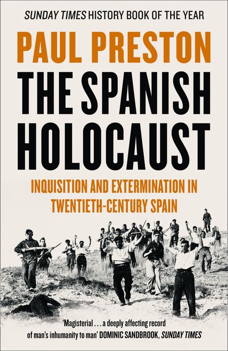 Cover image for The Spanish Holocaust: Inquisition and Extermination in Twentieth-Century Spain - Paul Preston