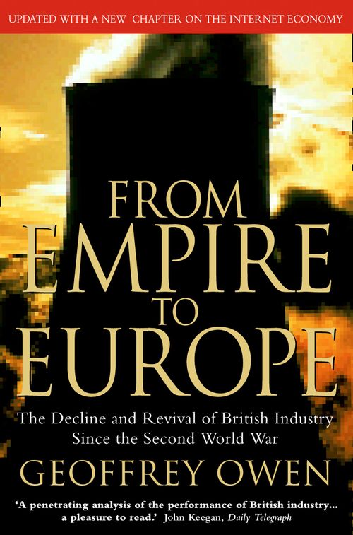 From Empire to Europe, Non-Fiction, Paperback, Geoffrey Owen