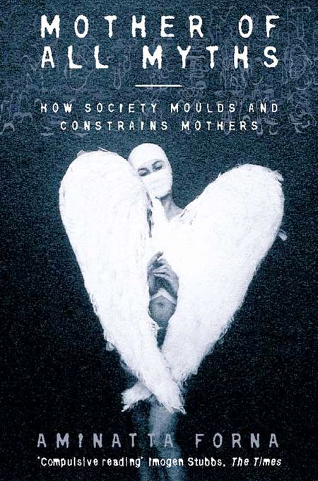 Cover image for Mother of All Myths - Aminatta Forna