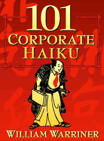 Cover image for 101 Corporate Haiku - William Warriner