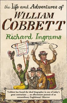 The Life and Adventures of William Cobbett