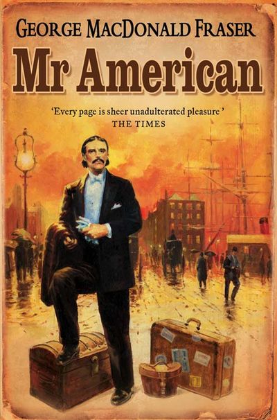 Cover image for Mr American - George MacDonald Fraser