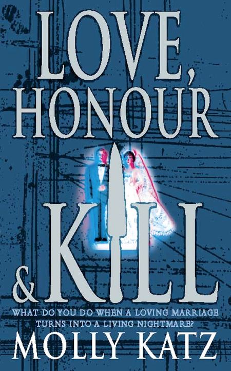 Cover image for Love, Honour and Kill - Molly Katz