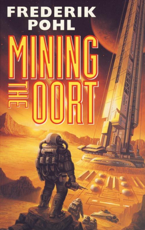 Mining the Oort, Fiction, Paperback, Frederik Pohl
