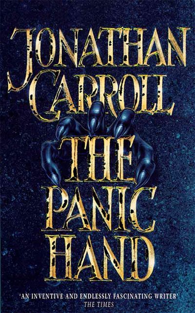 Cover image for The Panic Hand - Jonathan Carroll