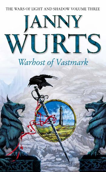 The Wars of Light and Shadow - Warhost of Vastmark (The Wars of Light and Shadow, Book 3) - Janny Wurts