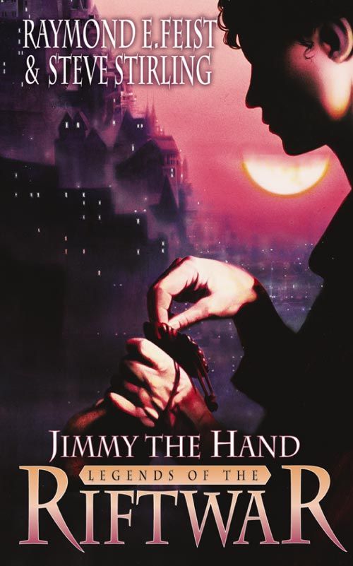 Jimmy the Hand, Sci-Fi & Fantasy, Paperback, Raymond E. Feist and Steve Stirling