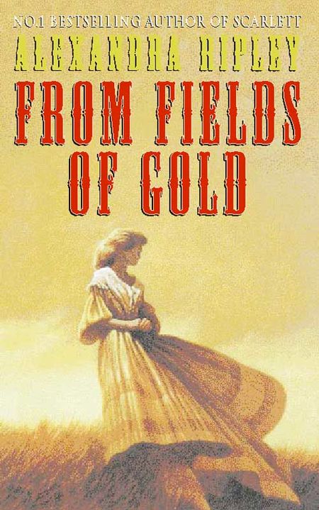 Cover image for From Fields of Gold - Alexandra Ripley