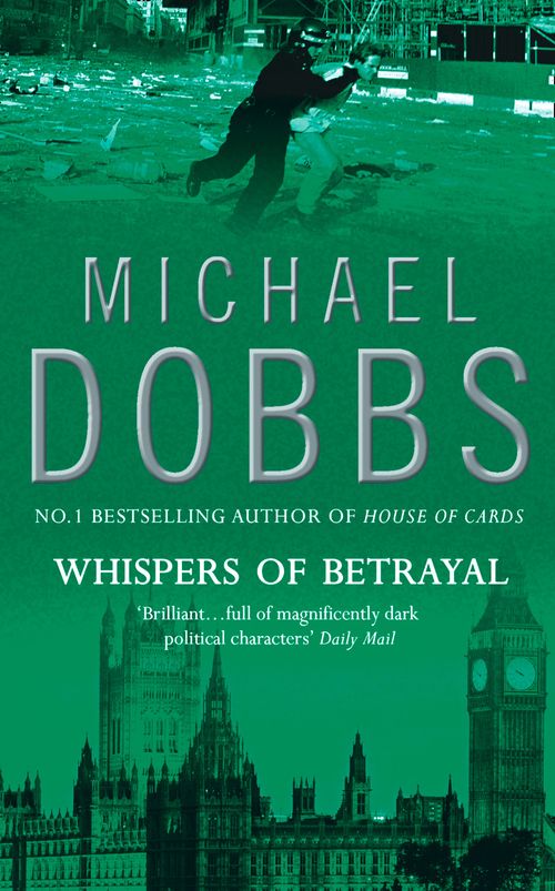 Whispers of Betrayal, Fiction, Paperback, Michael Dobbs