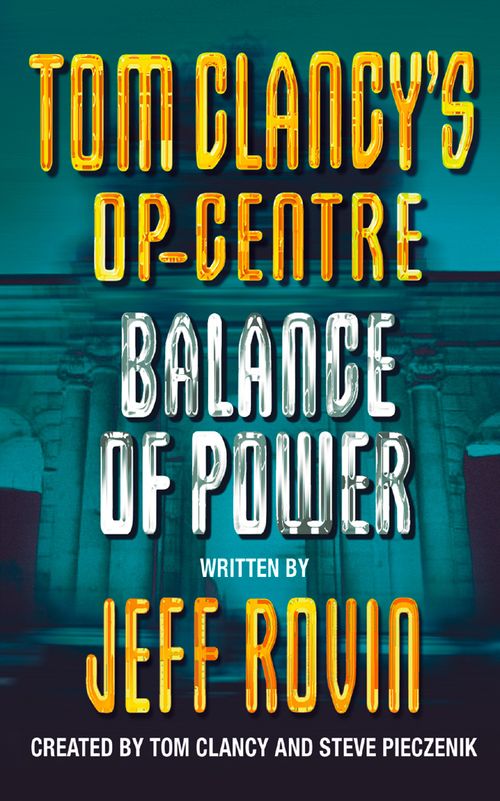 Balance of Power, Fiction, Paperback, Created by Tom Clancy and Steve Pieczenik, Written by Jeff Rovin