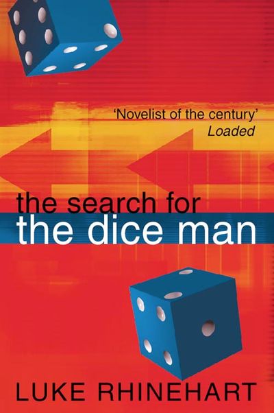 The Search for the Dice Man - Luke Rhinehart