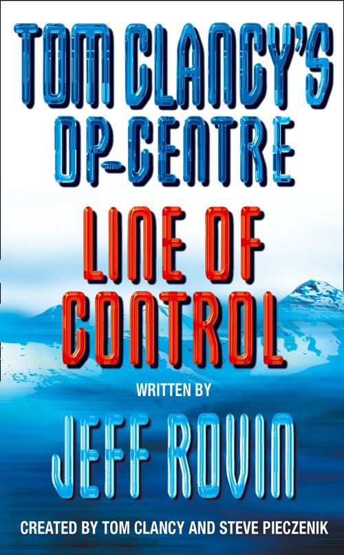 Line of Control, Fiction, Paperback, Created by Tom Clancy and Steve Pieczenik, Written by Jeff Rovin