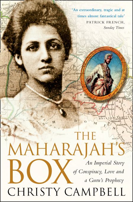 Cover image for The Maharajah’s Box: An Imperial Story of Conspiracy, Love and a Guru’s Prophecy - Christy Campbell